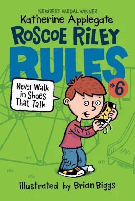 Roscoe Riley Rules #6: Never Walk in Shoes That Talk Paperback  September 20, 2016